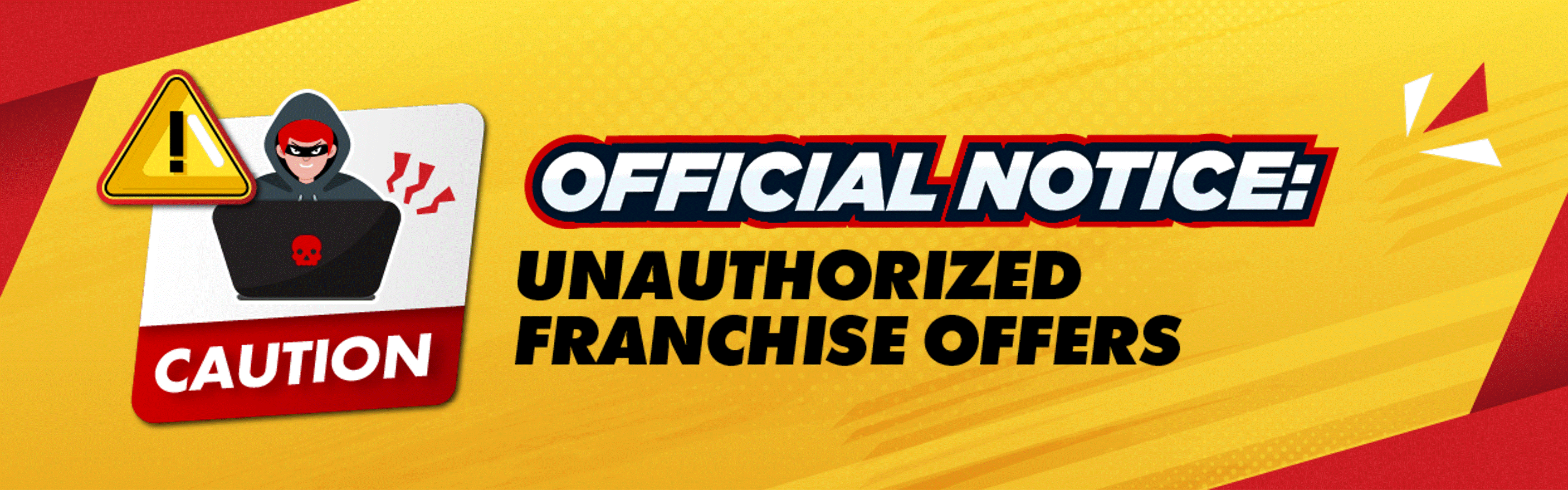 Beware of Unauthorized Franchise Offers!
