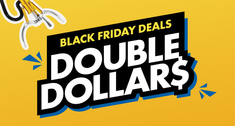 Black Friday Double Dollars!